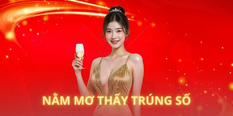 Giấc mơ thấy bản thân trúng số mang nhiều ý nghĩa đặc biệt